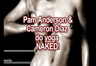 Bare-ass yoga: cameron diaz & pam anderson